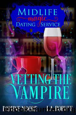 Vetting the Vampire: A Paranormal Women's Fiction Romantic Comedy (Midlife Magic Dating Service Book 3) by L.A. Boruff & Daphne Moore