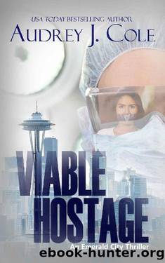 Viable Hostage by Audrey J Cole