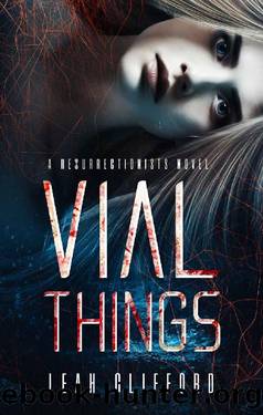 Vial Things (The Resurrectionists Book 1) by Leah Clifford