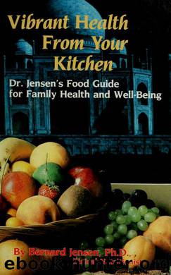 Vibrant health from your kitchen by Jensen Bernard 1908-2001