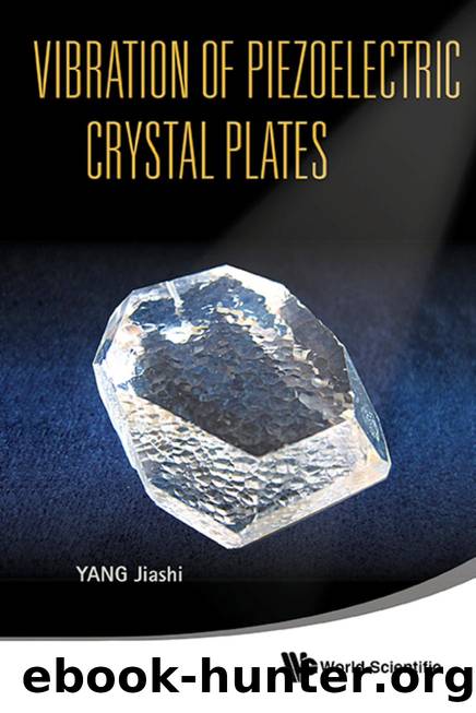 Vibration Of Piezoelectric Crystal Plates by Jiashi Yang