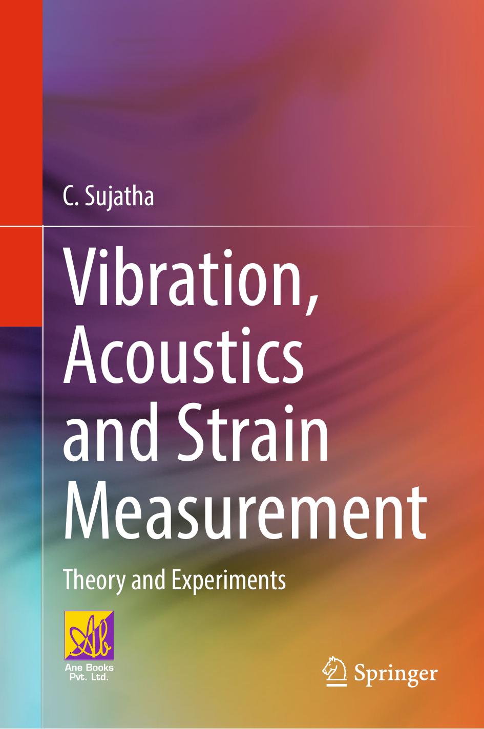Vibration, Acoustics and Strain Measurement: Theory and Experiments by C. Sujatha