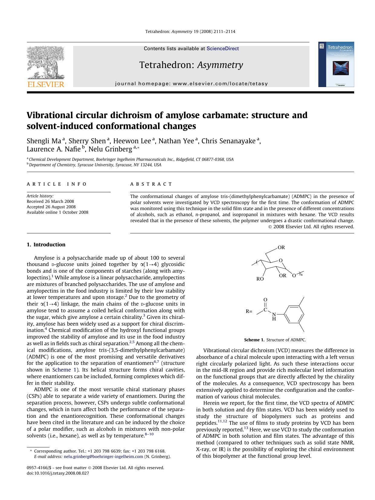 Vibrational circular dichroism of amylose carbamate: structure and solvent-induced conformational changes by Shengli Ma; Sherry Shen; Heewon Lee; Nathan Yee; Chris Senanayake; Laurence A. Nafie; Nelu Grinberg