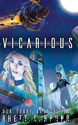 Vicarious by Rhett C. Bruno