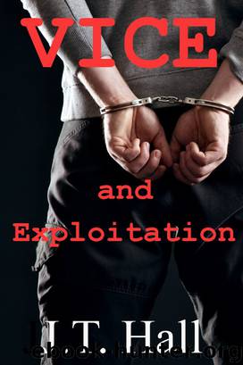 Vice and Exploitation by J.T. Hall