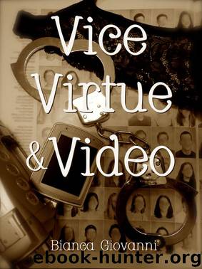 Vice, Virtue & Video by Bianca Giovanni