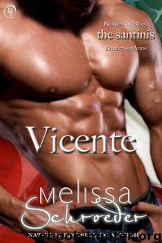 Vicente (THE SANTINIS) by Melissa Schroeder