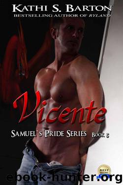 Vicente by Kathi S. Barton