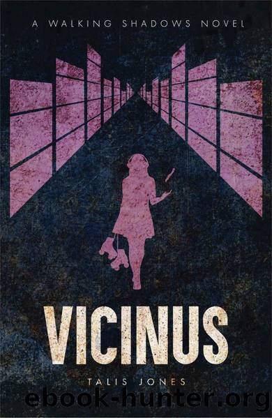 Vicinus (Walking Shadows Book 3) by Talis Jones