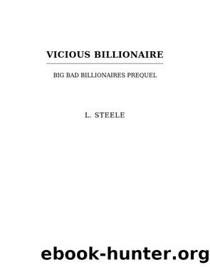 Vicious Billionaire by L. Steele