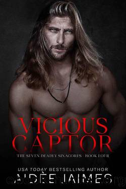 Vicious Captor: A Dark Captive Mafia Romance (The Seven Deadly Sinacores Book 4) by Aidèe Jaimes