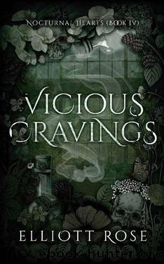 Vicious Cravings: MMF Vampire + Witch Paranormal Romance (Nocturnal Hearts Book 4) by Elliott Rose