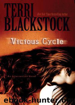 Vicious Cycle: An Intervention Novel by Terri Blackstock