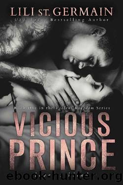 Vicious Prince (Violent Kingdom Book 1) by Lili St. Germain
