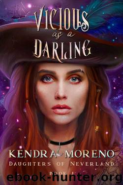 Vicious as a Darling (Daughters of Neverland Book 1) by Kendra Moreno