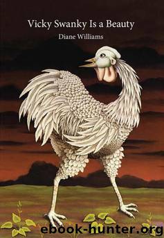 Vicky Swanky Is a Beauty by Diane Williams