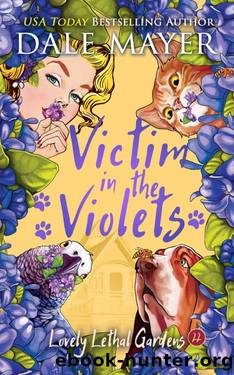 Victim in the Violets (Lovely Lethal Gardens Book 23) by Dale Mayer