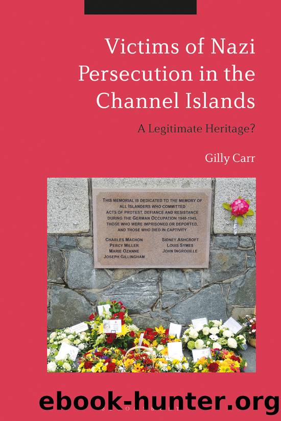 Victims of Nazi Persecution in the Channel Islands by Gilly Carr;