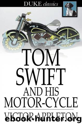 Victor Appleton (house Name) by Tom Swift & His Motor Cycle