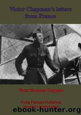 Victor Chapman's Letters From France, With Memoir By John Jay Chapman. by Victor Emmanuel Chapman John Jay Chapman