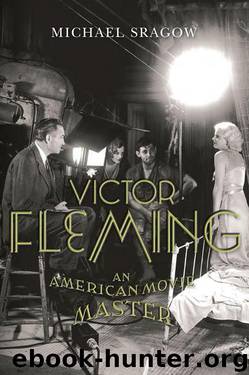 Victor Fleming: An American Movie Master (Screen Classics) by Sragow Michael