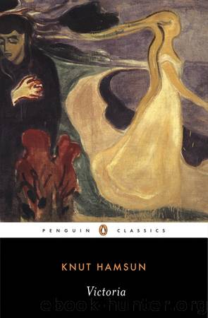 Victoria (Sverre Lyngstad 2005 Translation) by Knut Hamsun