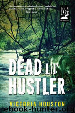 Victoria Houston - Loon Lake 14 - Dead Lil' Hustler by Victoria Houston