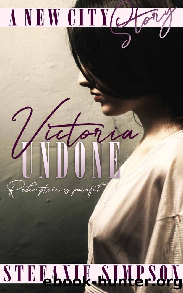 Victoria Undone (A New City Story) by Stefanie Simpson