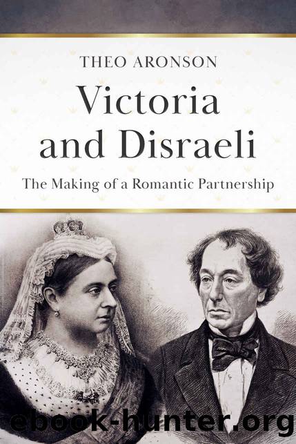 Victoria and Disraeli by Theo Aronson