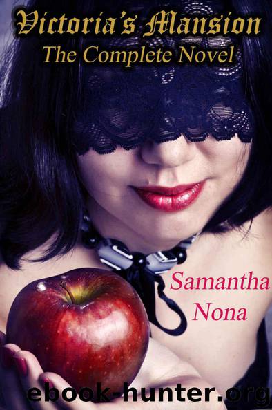 Victoria's Mansion: The Complete Novel by Samantha Nona