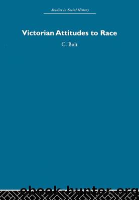 Victorian Attitudes to Race by Christine Bolt
