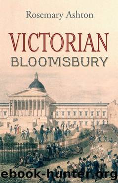 Victorian Bloomsbury by Rosemary Ashton