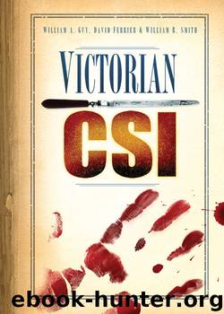 Victorian CSI by William A Guy