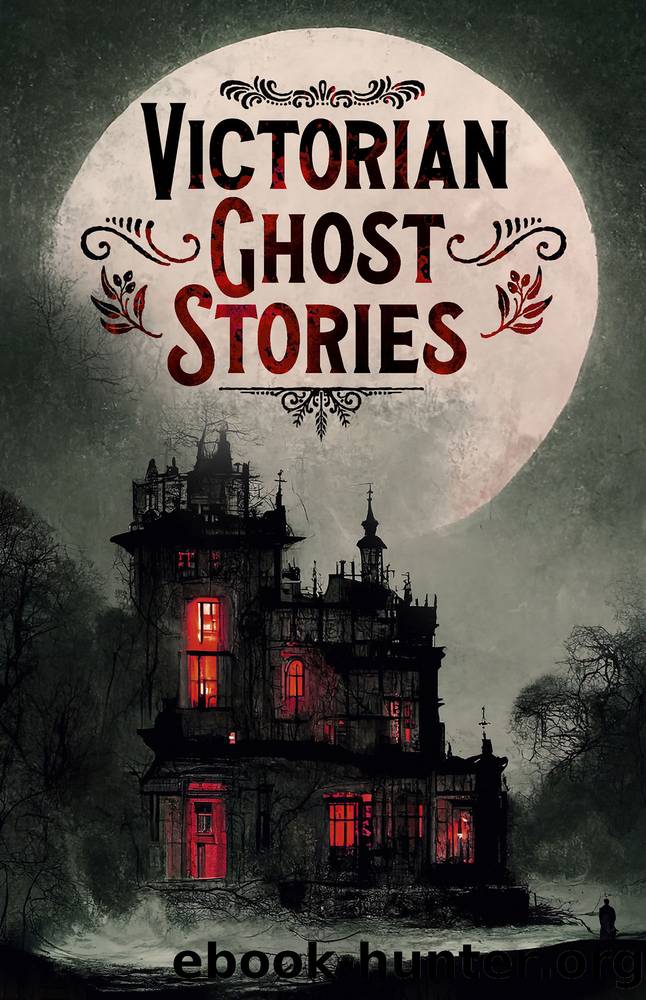 Victorian Ghost Stories by Joseph Sheridan Le Fanu