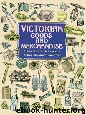 Victorian Goods and Merchandise by Unknown