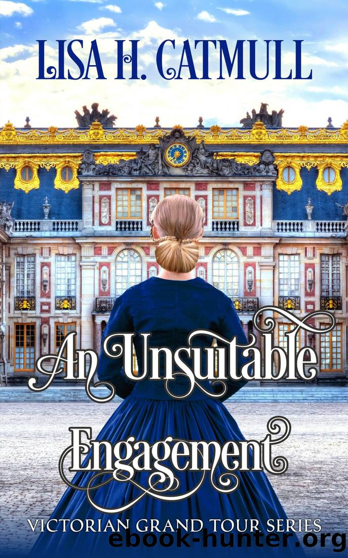 Victorian Grand Tour 5 - An Unsuitable Engagement by Catmull Lisa H