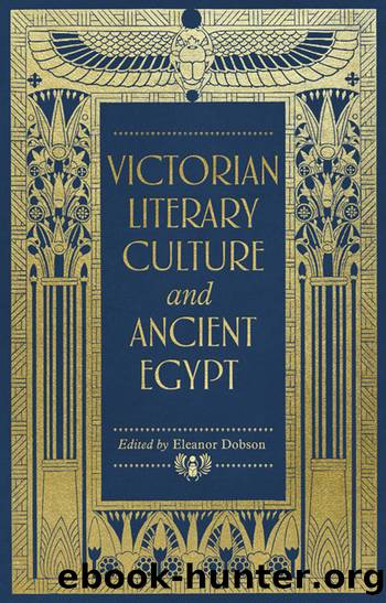 Victorian Literary Culture and Ancient Egypt by Eleanor Dobson