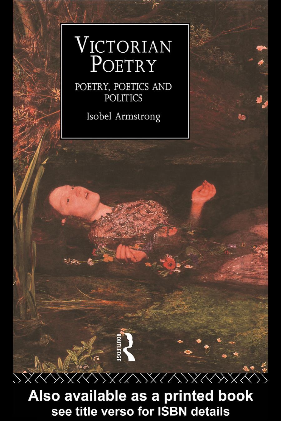 Victorian Poetry: Poetry, Poetics and Politics (Routledge Critical History of Victorian Poetry) by Isobel Armstrong