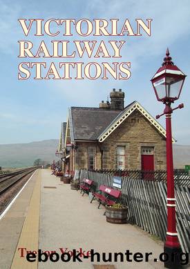 Victorian Railway Stations by Trevor Yorke