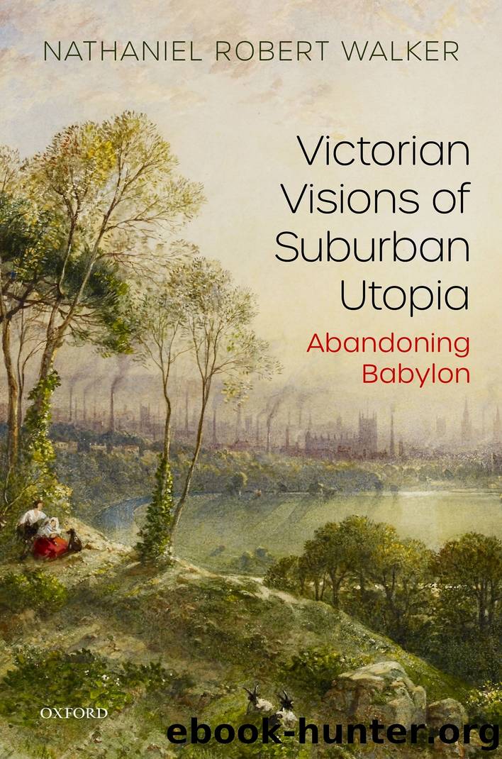 Victorian Visions of Suburban Utopia by Nathaniel Robert Walker