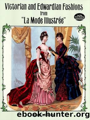 Victorian and Edwardian Fashions from "La Mode IllustrÃ©e by Unknown