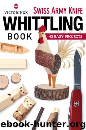 Victorinox Swiss Army Knife Book of Whittling by Chris Lubkemann