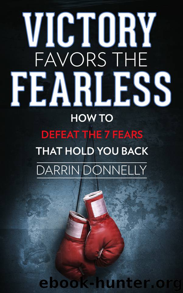 Victory Favors the Fearless: How to Defeat the 7 Fears That Hold You Back (Sports for the Soul Book 5) by Donnelly Darrin