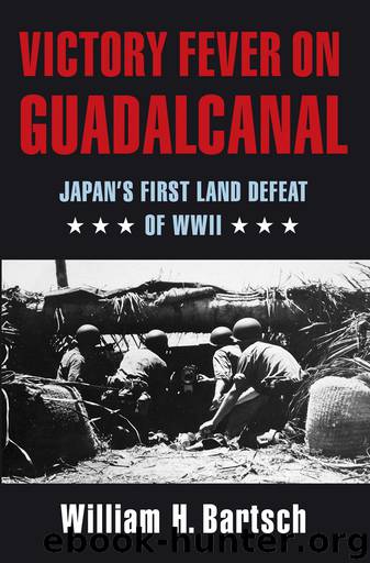 Victory Fever on Guadalcanal by William H. Bartsch