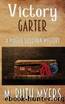 Victory Garter (Maggie Sullivan Mysteries Book 9) by M. Ruth Myers