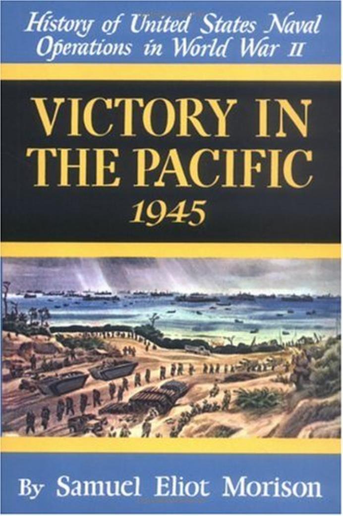 Victory in the Pacific 1945 (History of United States Naval Operations in World War II) by Unknow