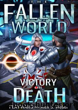 Victory or Death: A Dungeon Core Fantasy (The Fallen World Book 3) by Playwars aka Alex S. Weber