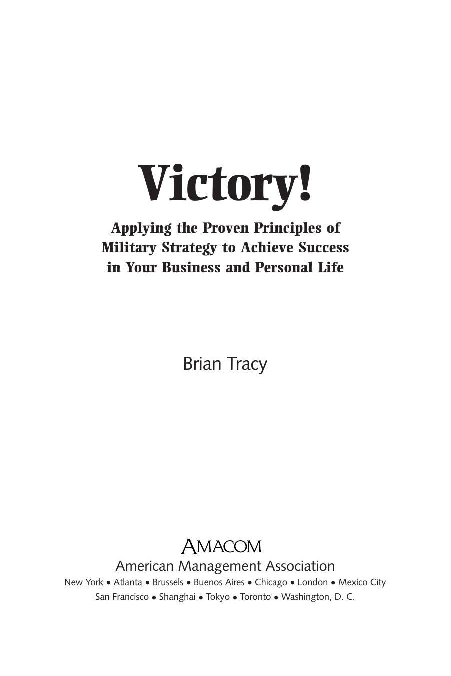 Victory!: Applying the Proven Principles of Military Strategy to Achieve Greater Success in Your Business and Personal Life by Unknow