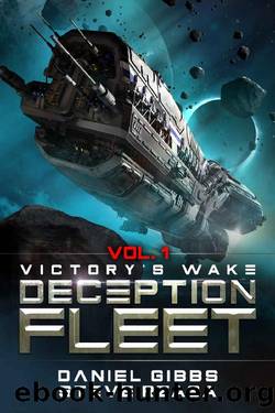 Victory's Wake (Deception Fleet Book 1) by Daniel Gibbs & Steve Rzasa
