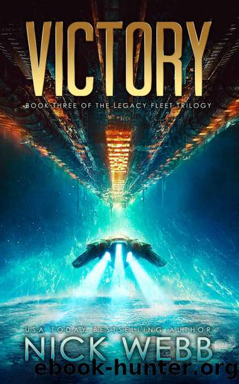 Victory: Book 3 of the Legacy Fleet Trilogy by Nick Webb
